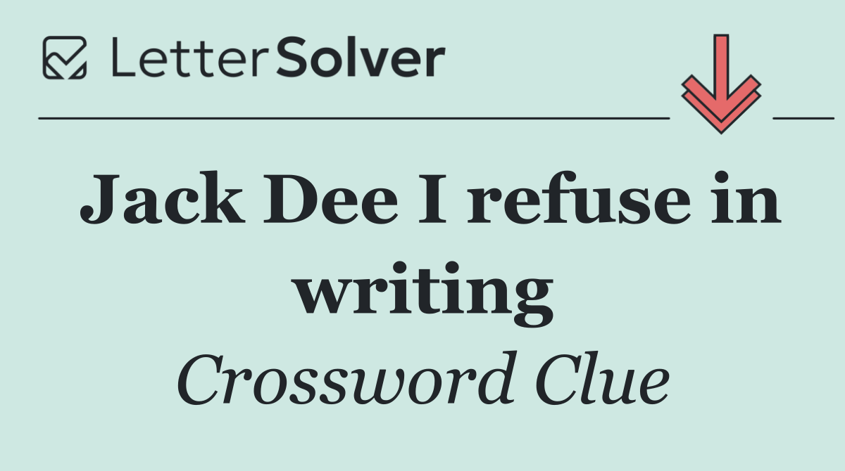 Jack Dee I refuse in writing