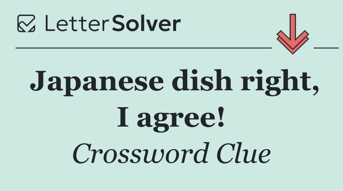 Japanese dish right, I agree!