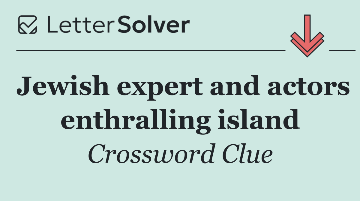 Jewish expert and actors enthralling island