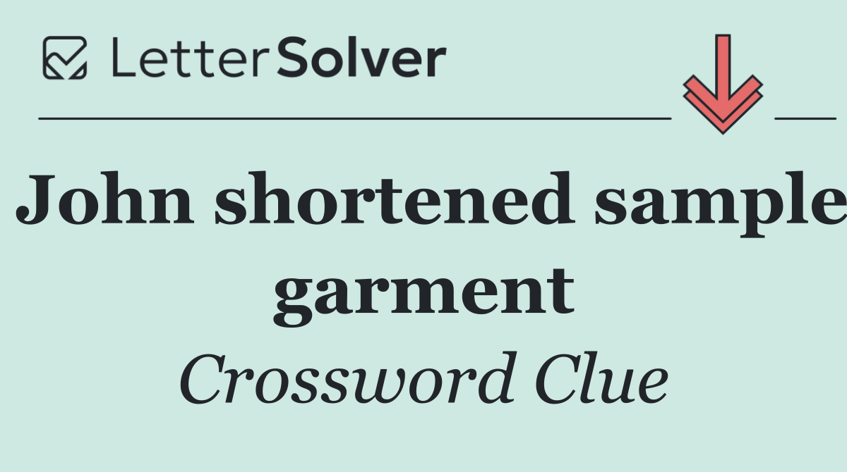 John shortened sample garment
