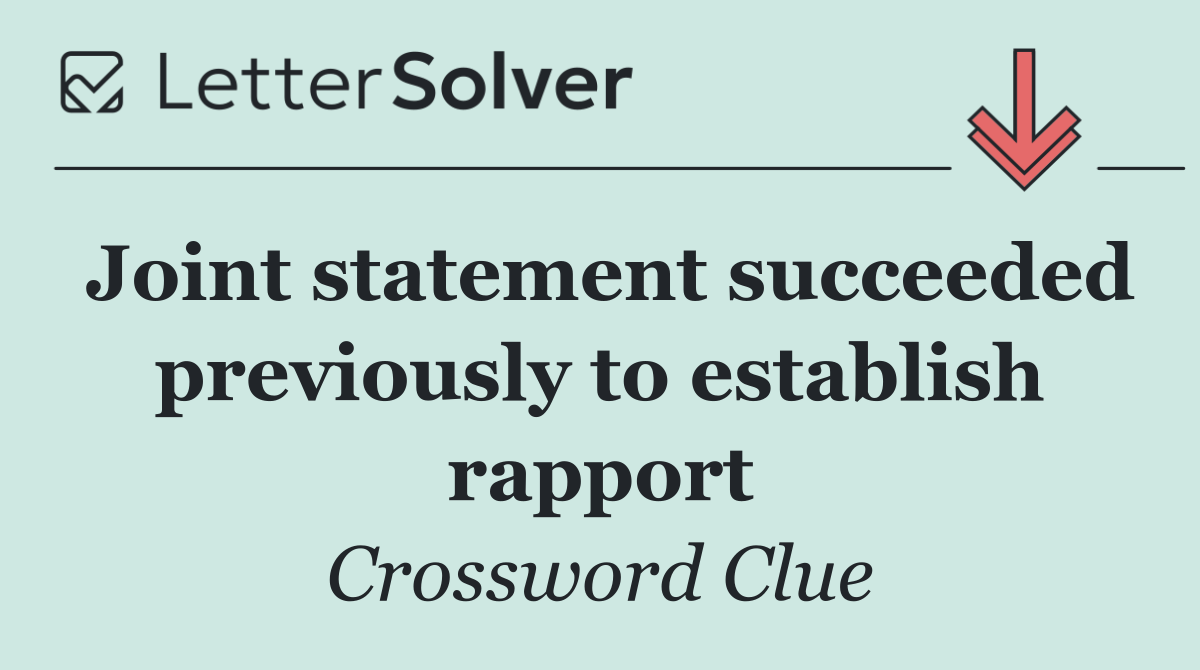 Joint statement succeeded previously to establish rapport