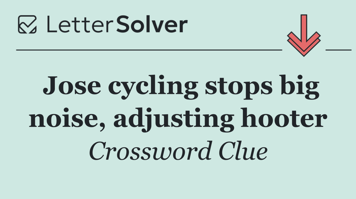 Jose cycling stops big noise, adjusting hooter