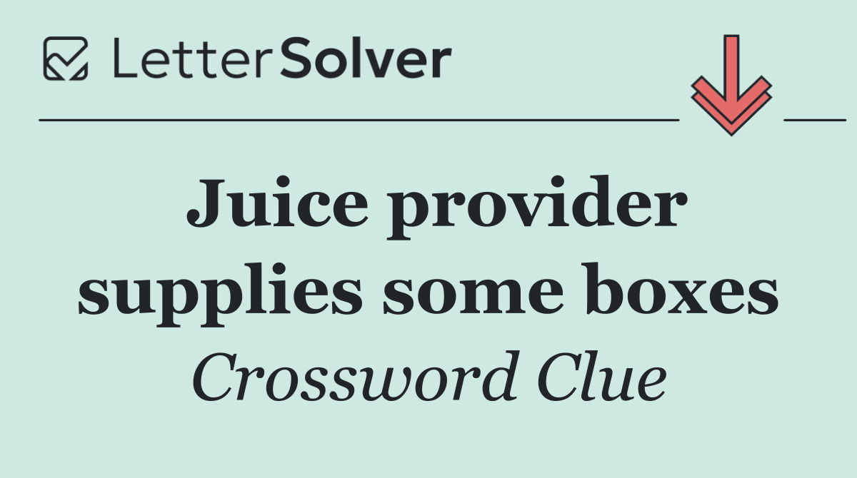 Juice provider supplies some boxes