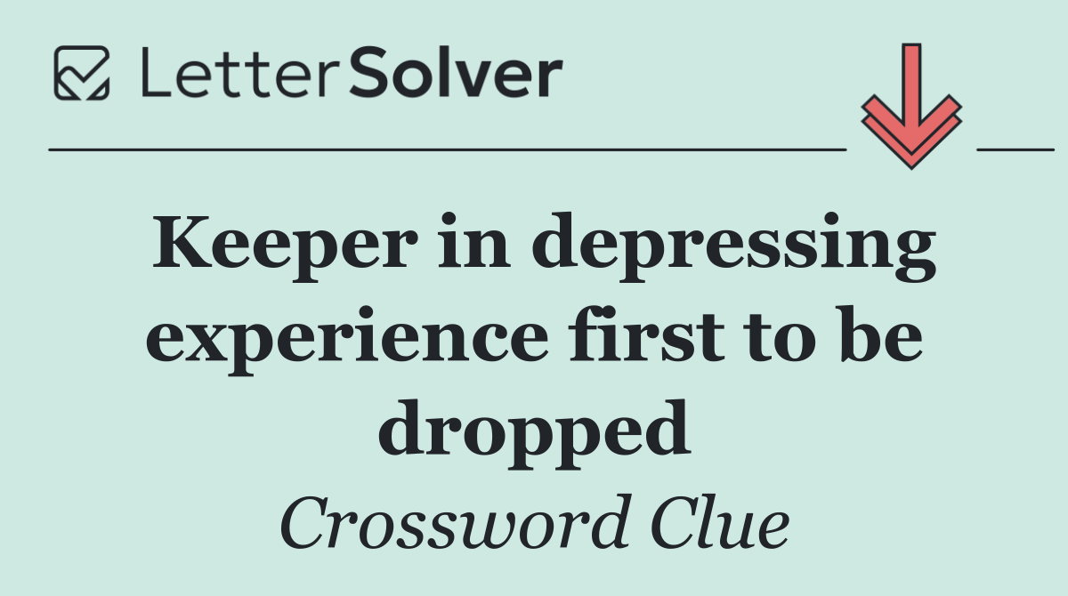 Keeper in depressing experience first to be dropped