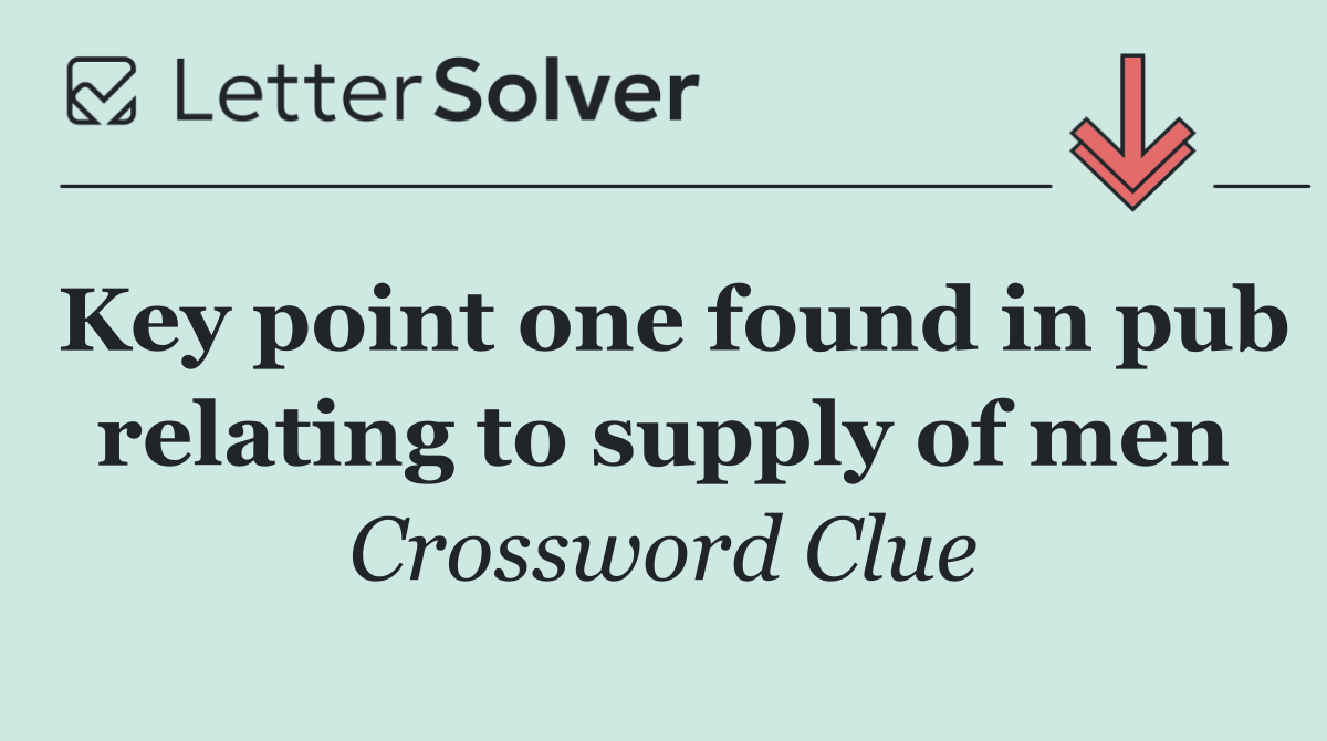 Key point one found in pub relating to supply of men