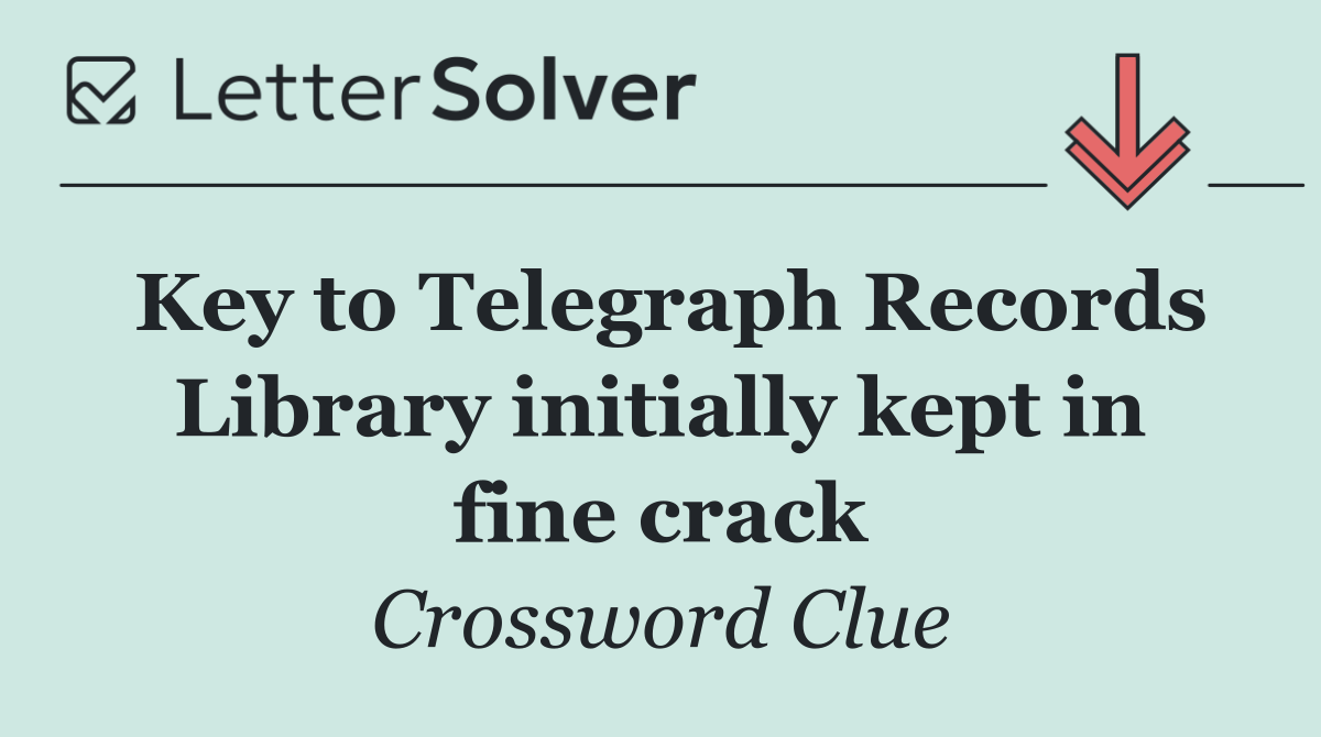 Key to Telegraph Records Library initially kept in fine crack
