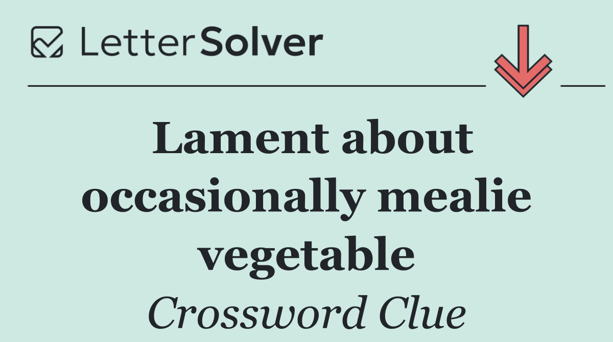 Lament about occasionally mealie vegetable