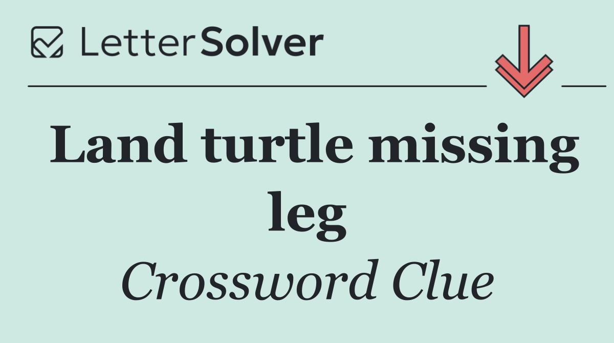Land turtle missing leg