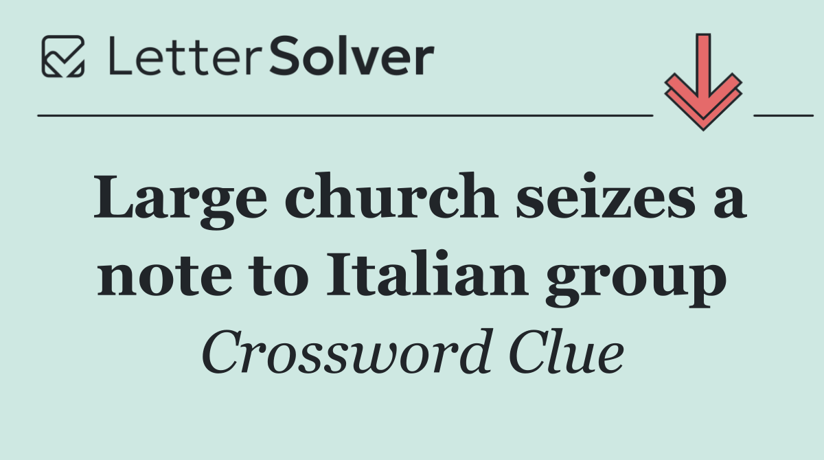 Large church seizes a note to Italian group