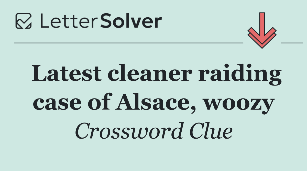 Latest cleaner raiding case of Alsace, woozy