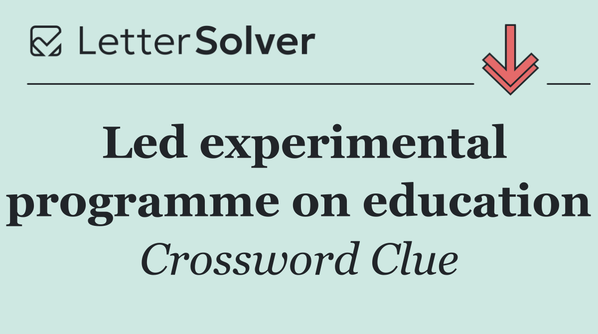 Led experimental programme on education