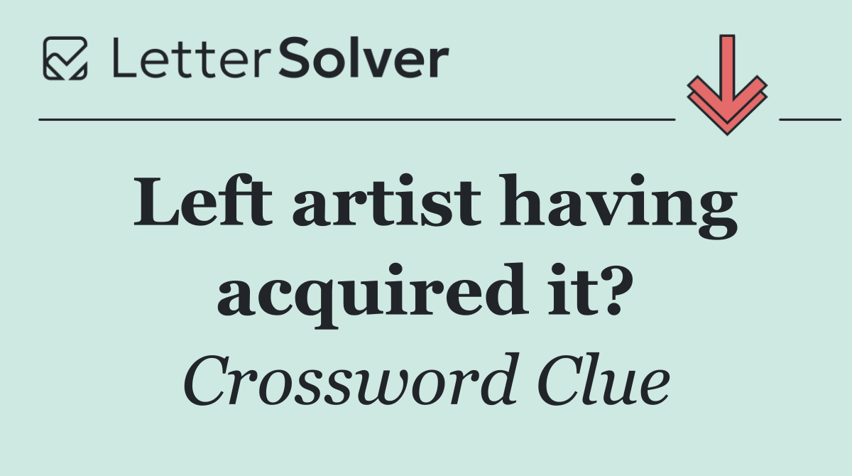 Left artist having acquired it?