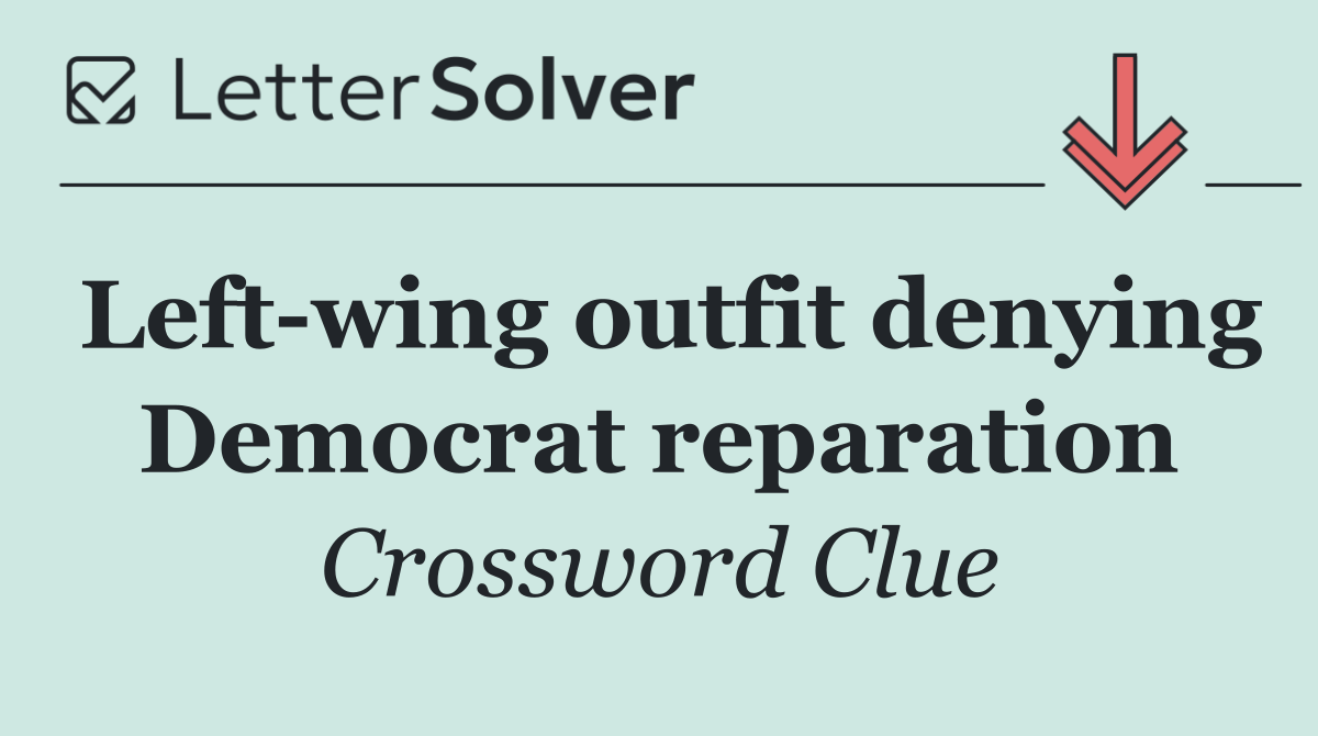 Left wing outfit denying Democrat reparation