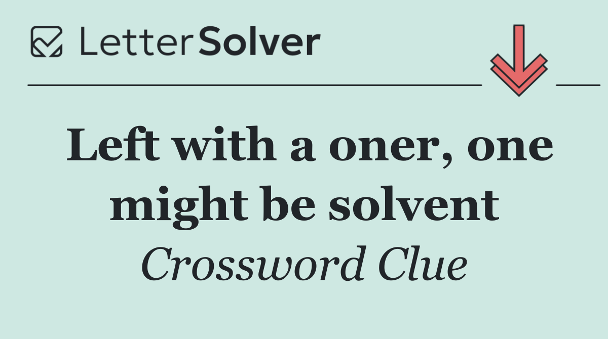 Left with a oner, one might be solvent