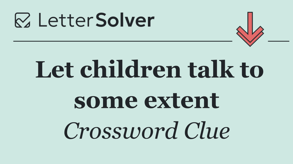 Let children talk to some extent