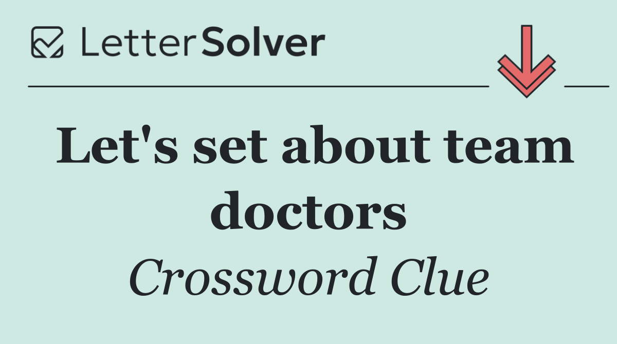 Let's set about team doctors