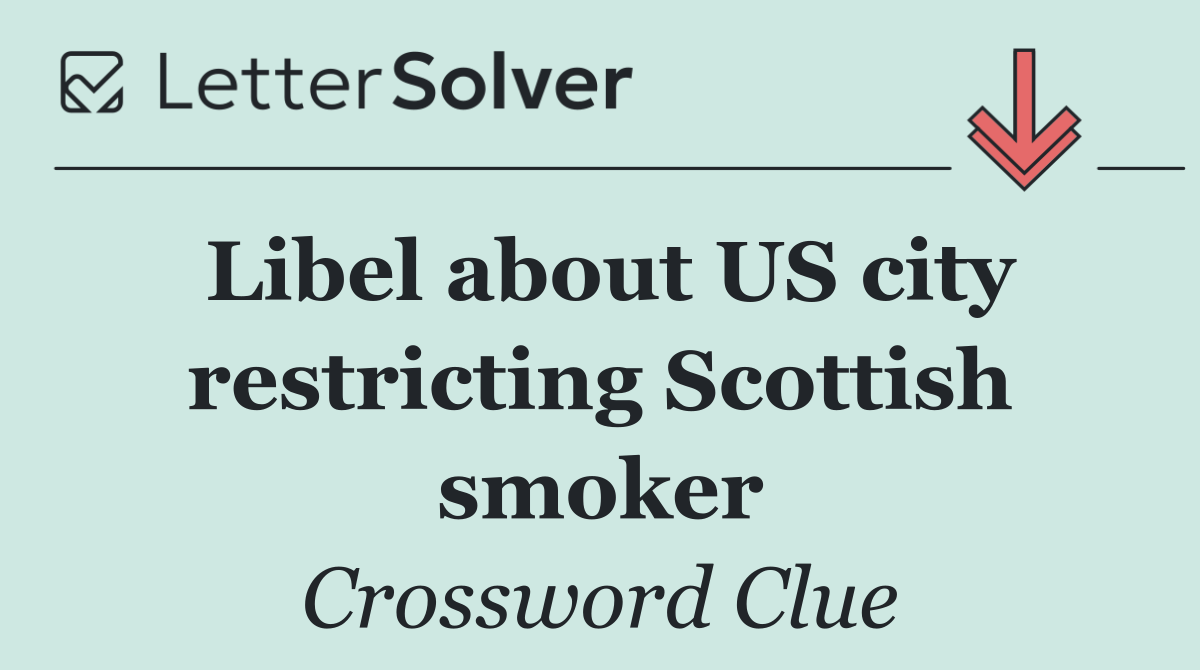Libel about US city restricting Scottish smoker