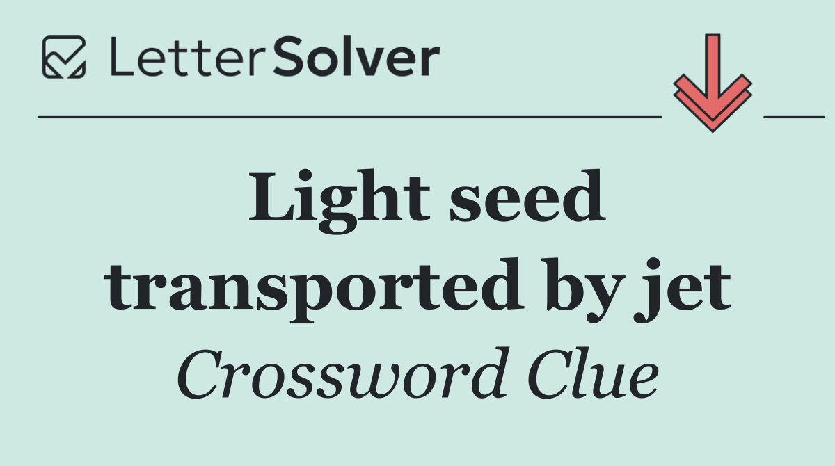 Light seed transported by jet