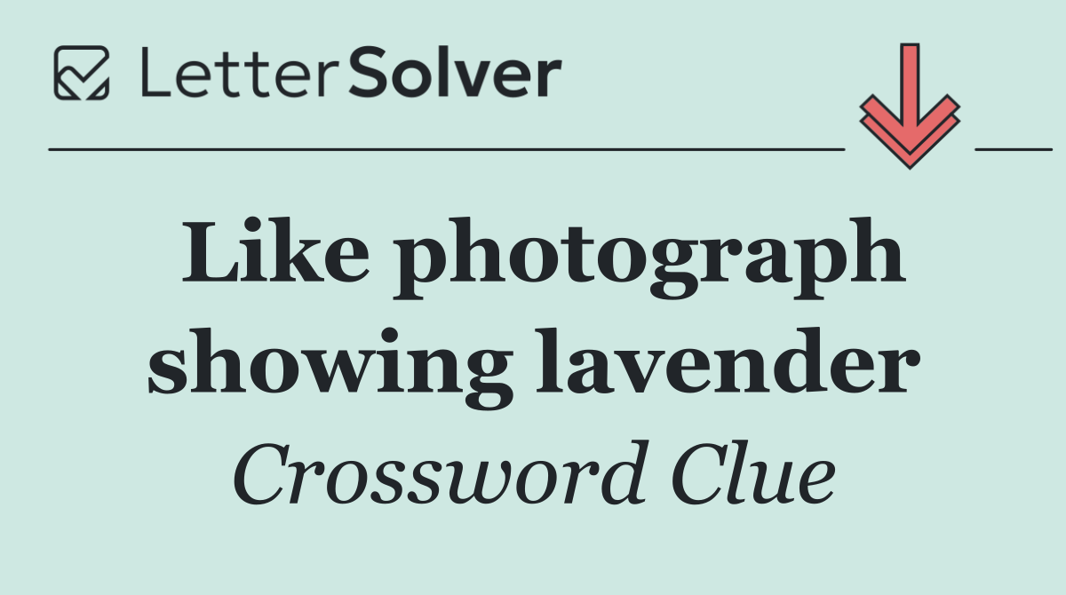 Like photograph showing lavender