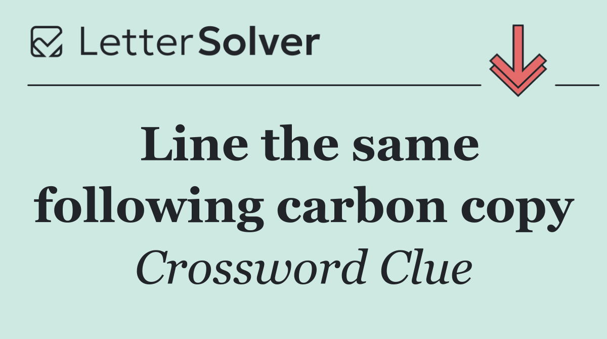 Line the same following carbon copy