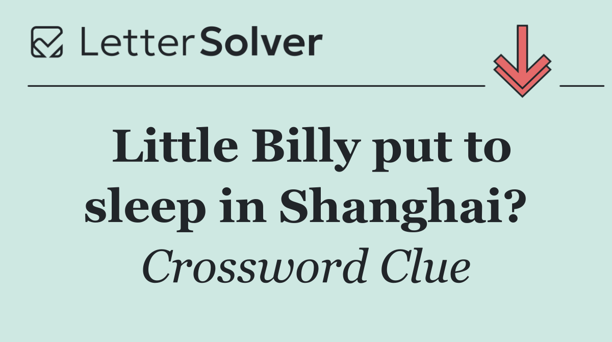 Little Billy put to sleep in Shanghai?