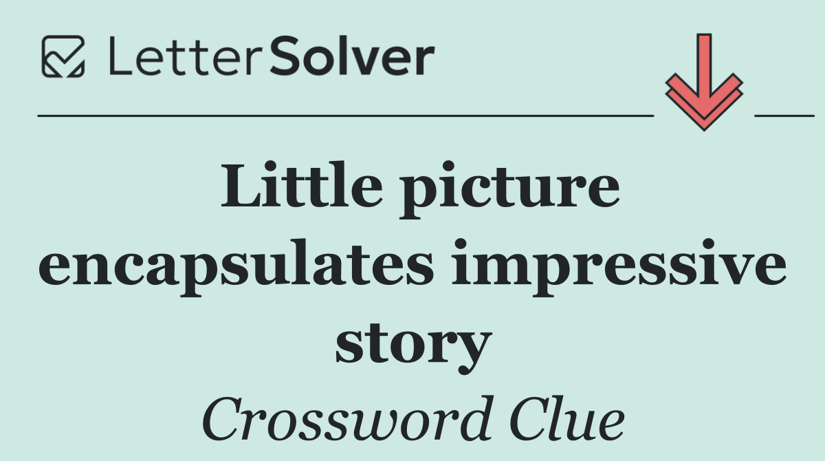 Little picture encapsulates impressive story
