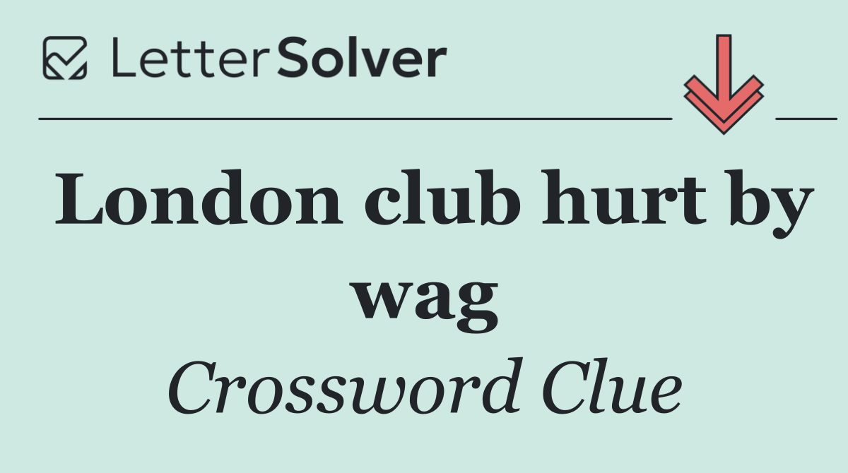 London club hurt by wag