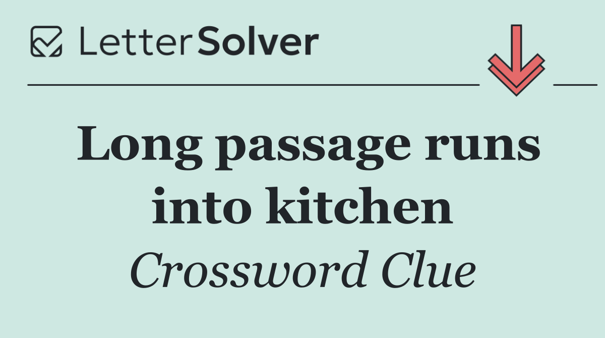 Long passage runs into kitchen
