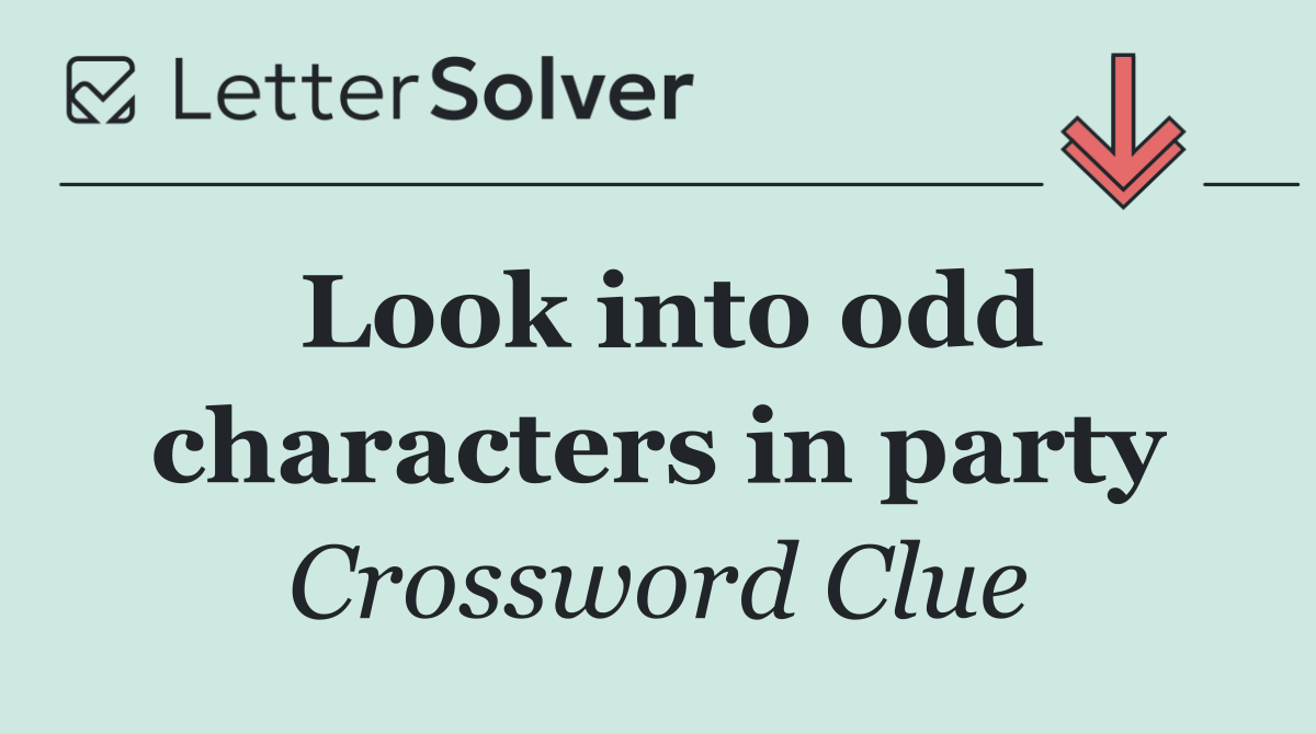 Look into odd characters in party