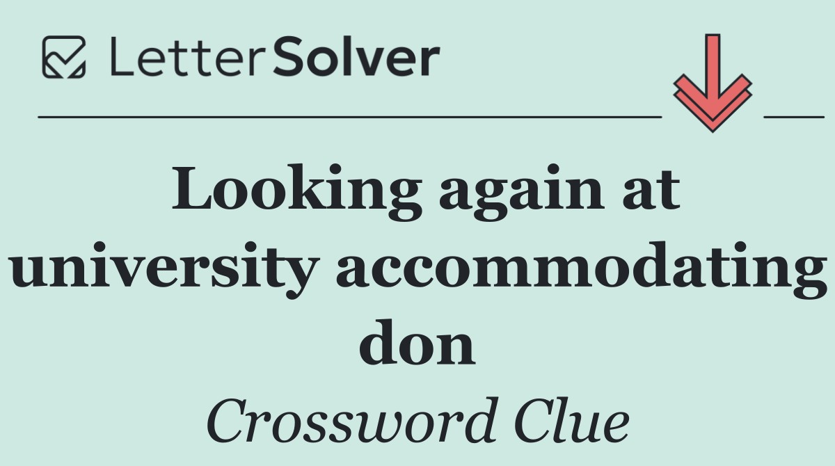 Looking again at university accommodating don