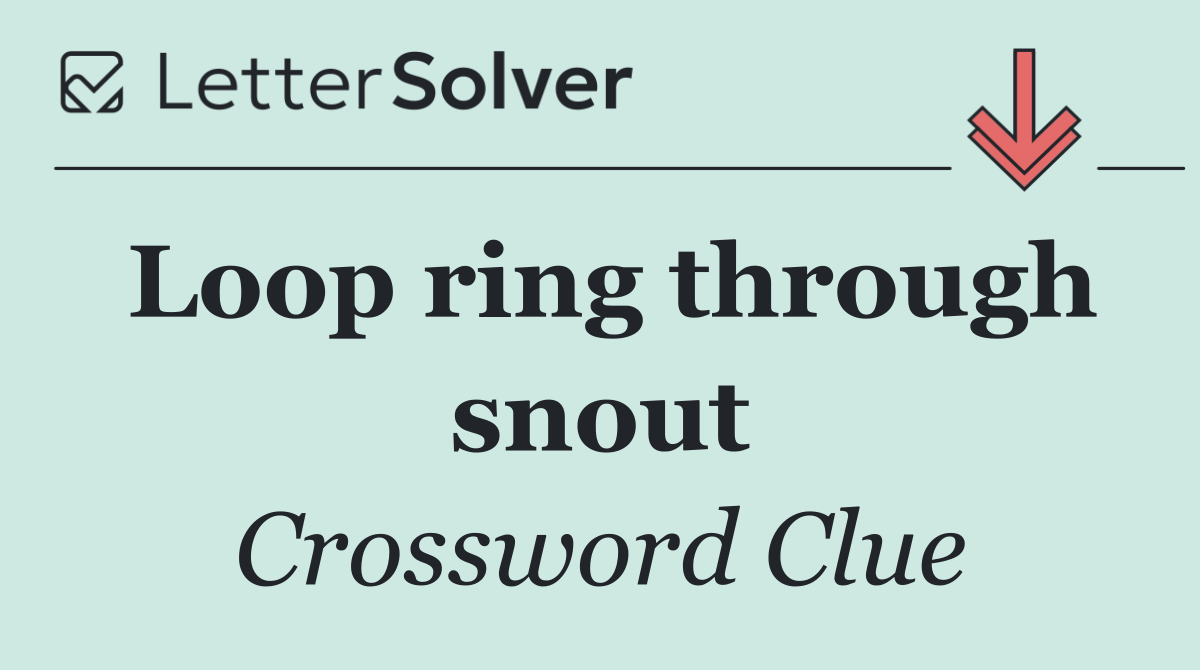 Loop ring through snout