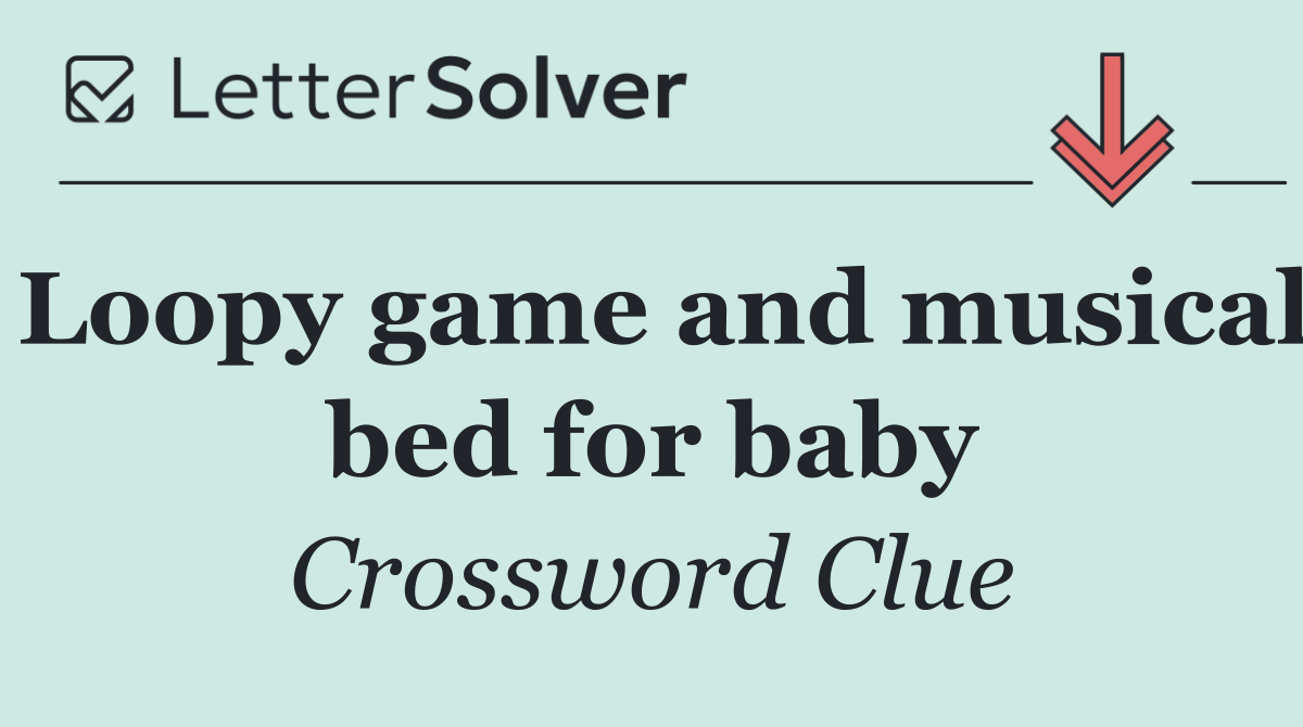 Loopy game and musical bed for baby