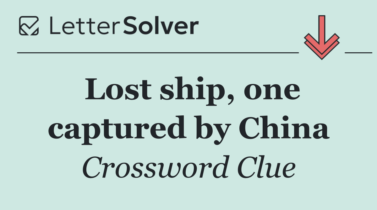 Lost ship, one captured by China