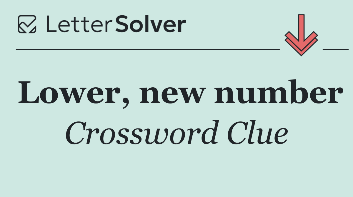 Lower, new number