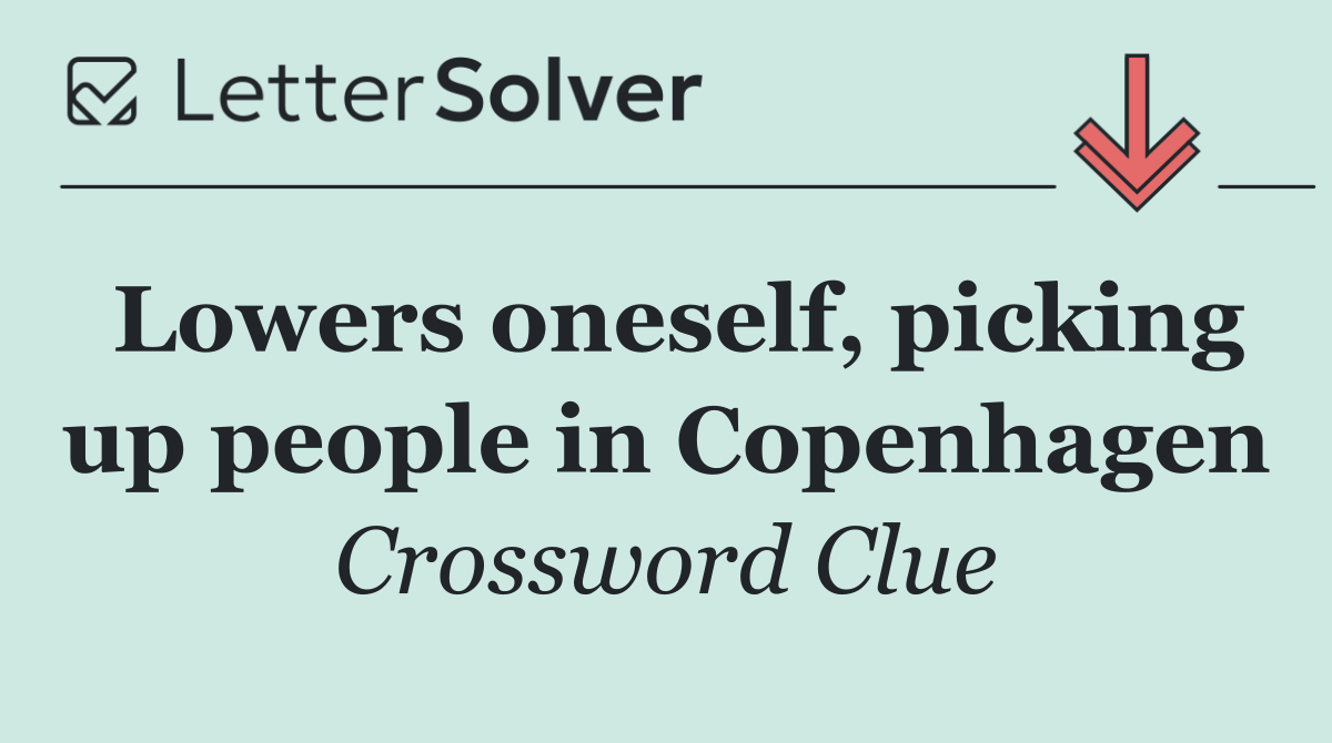 Lowers oneself, picking up people in Copenhagen