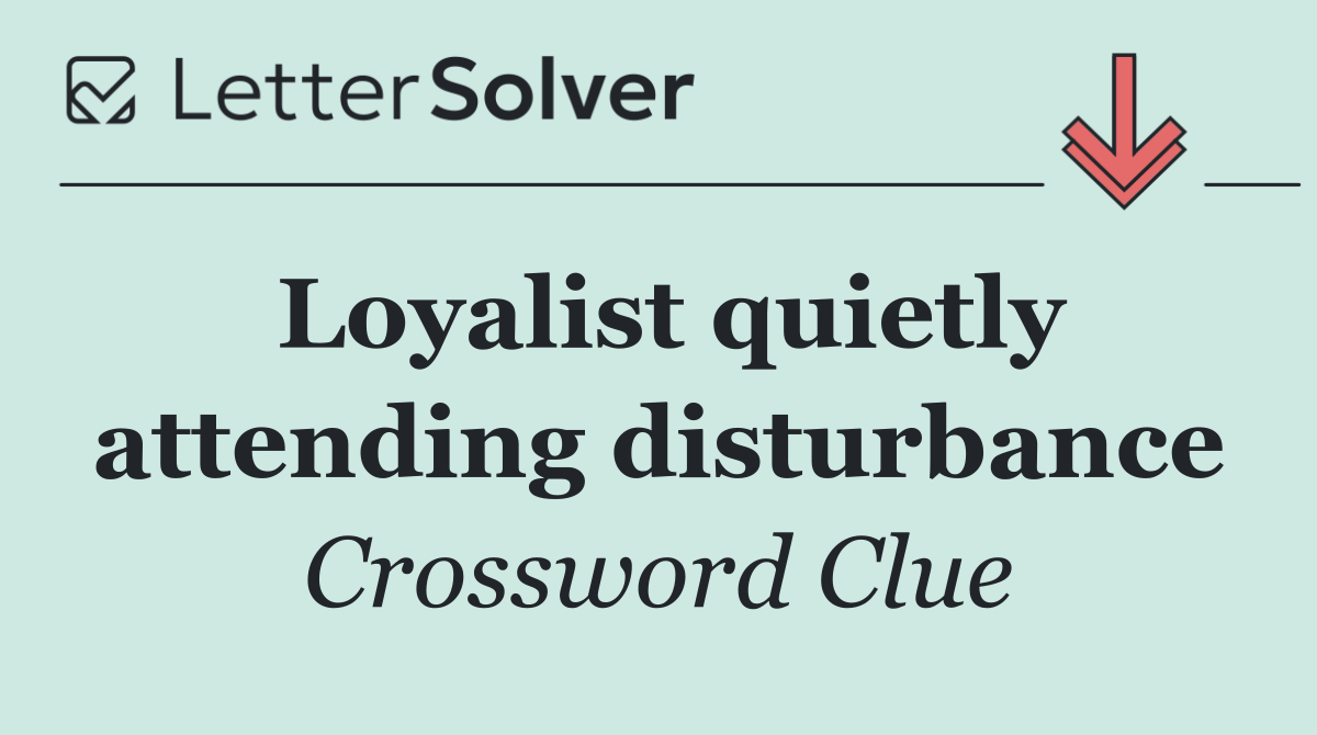 Loyalist quietly attending disturbance