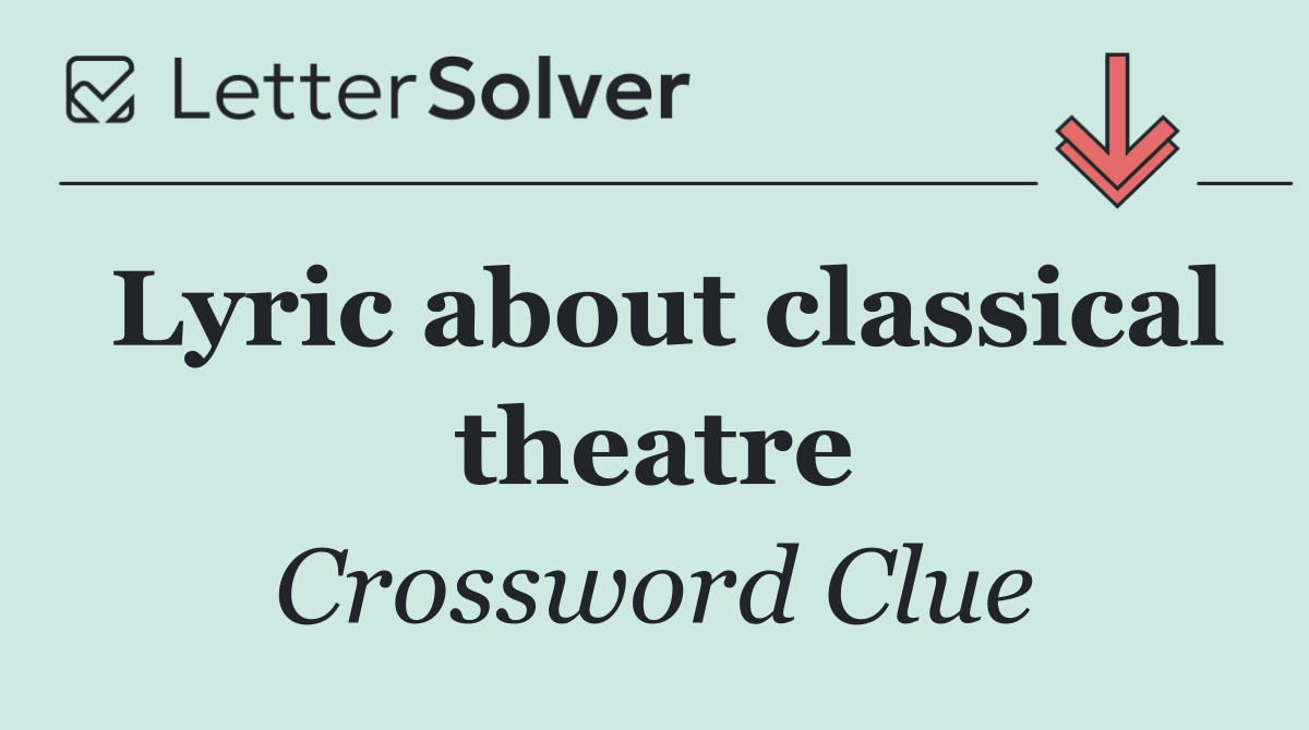 Lyric about classical theatre