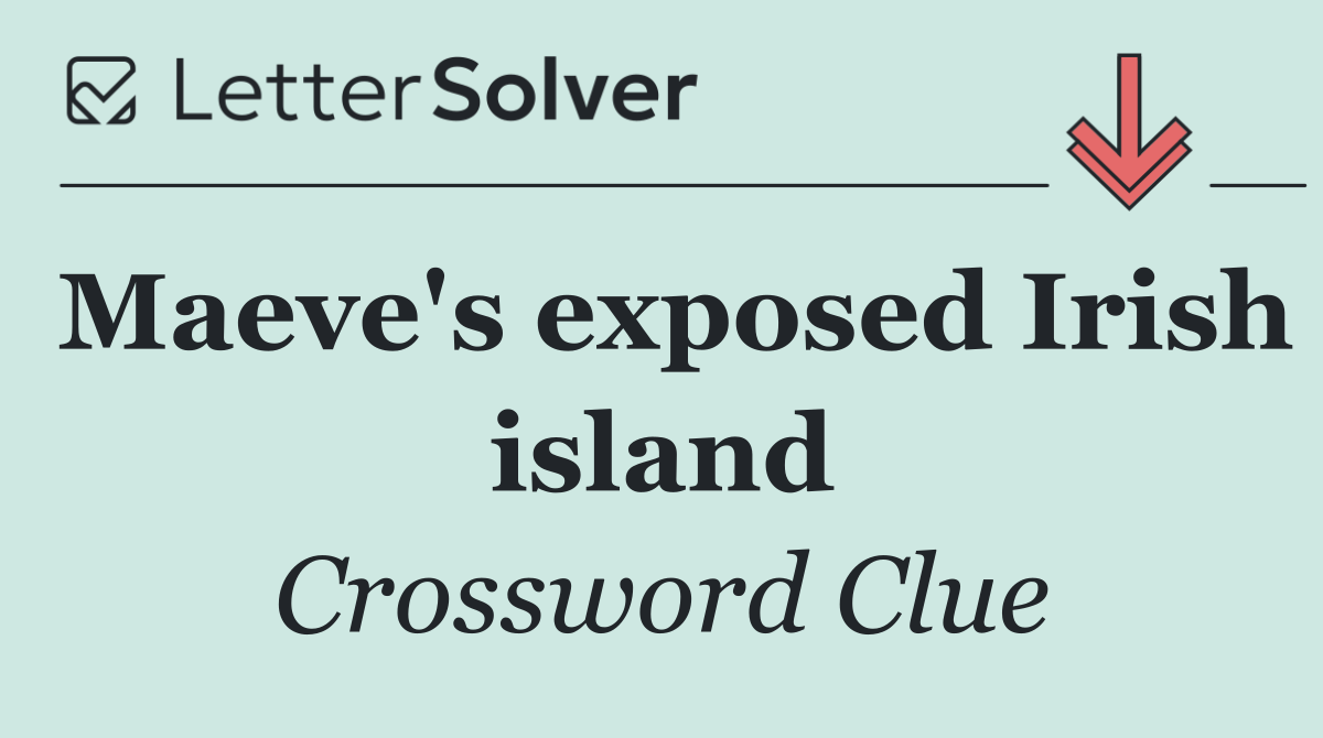 Maeve's exposed Irish island