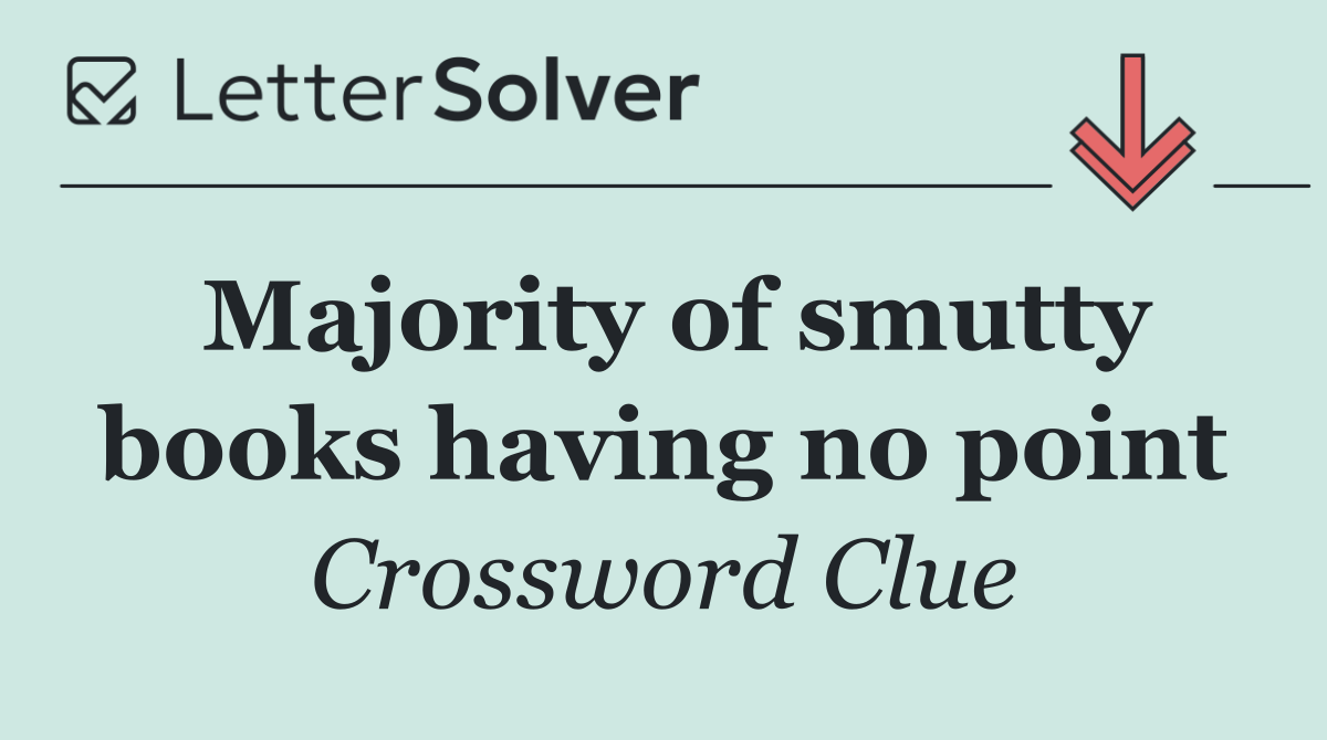 Majority of smutty books having no point