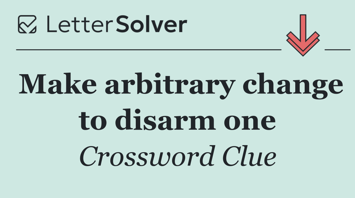 Make arbitrary change to disarm one