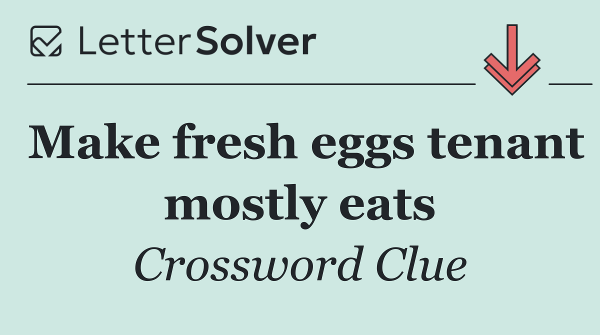 Make fresh eggs tenant mostly eats