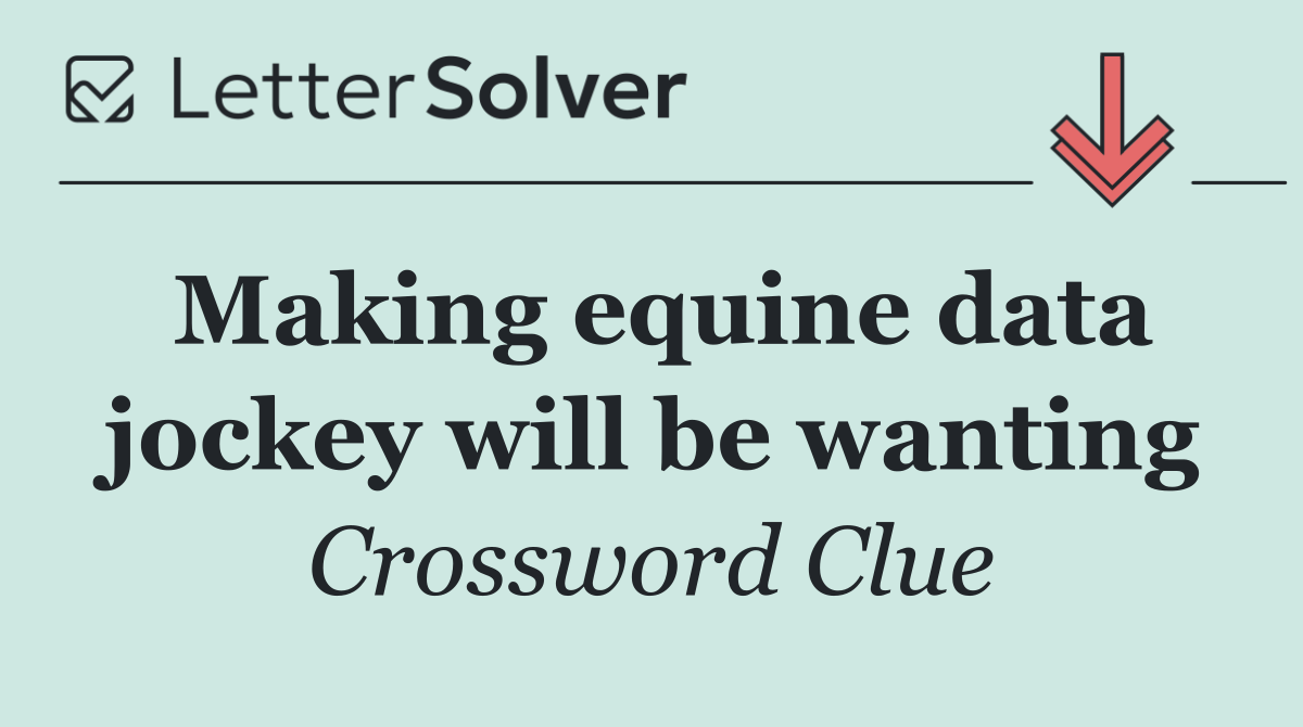 Making equine data jockey will be wanting