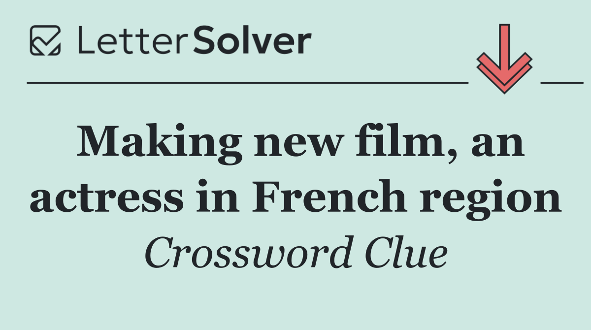 Making new film, an actress in French region