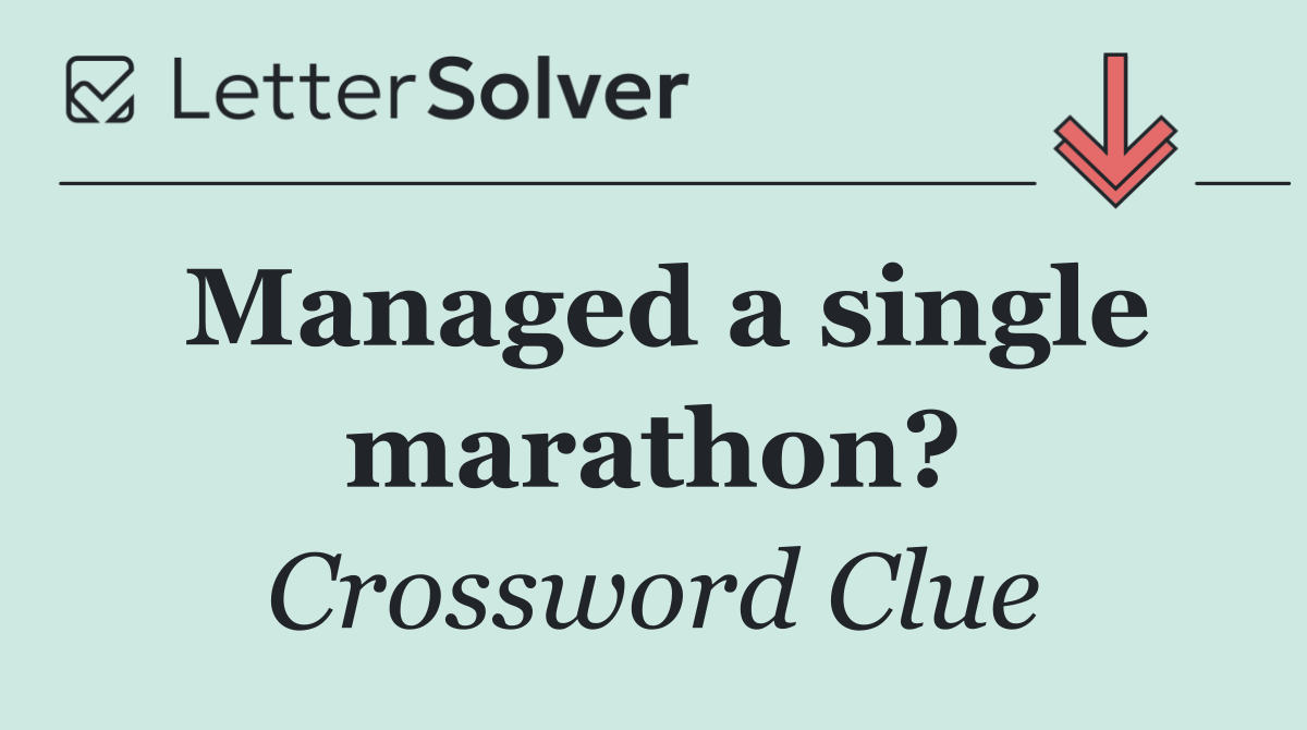 Managed a single marathon?