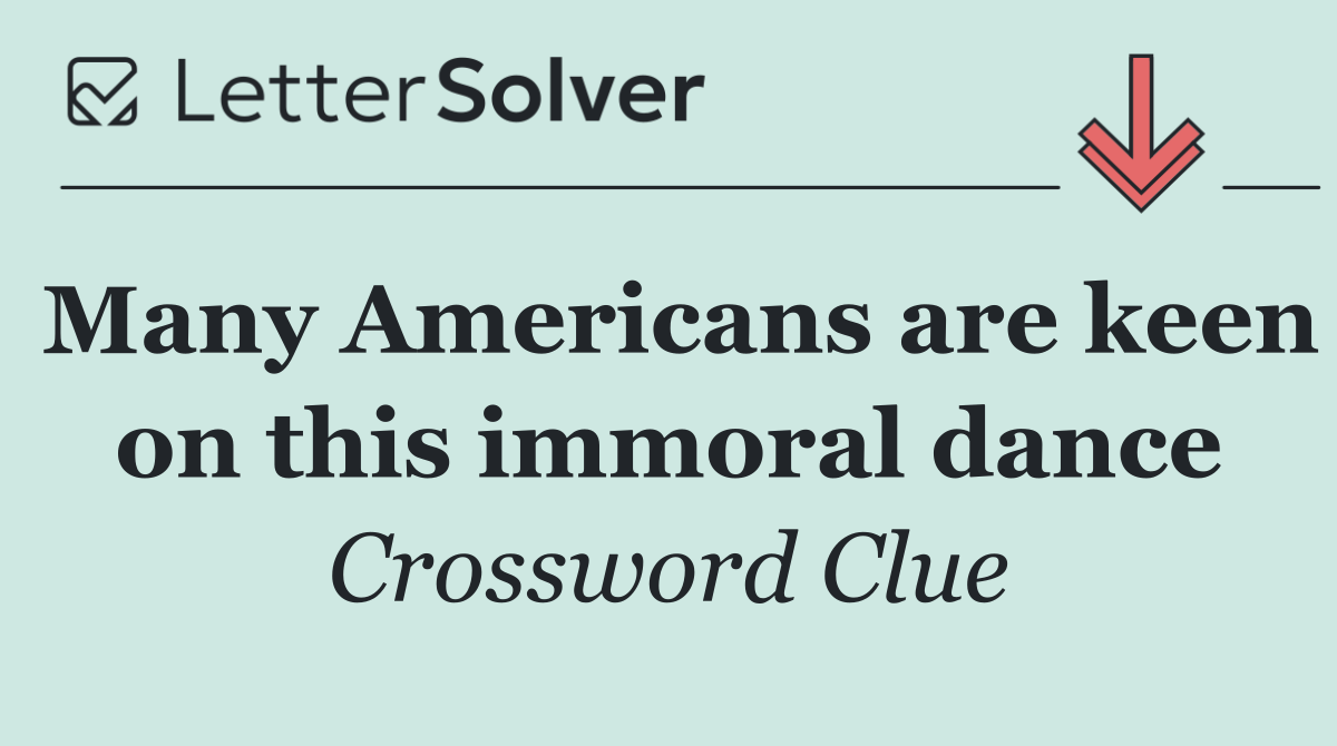 Many Americans are keen on this immoral dance