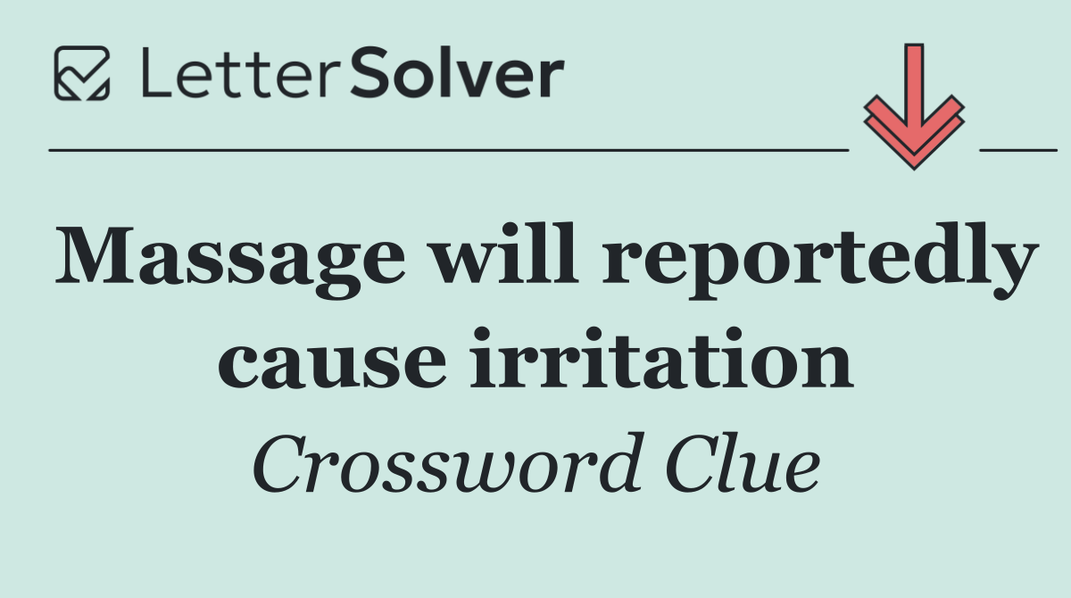 Massage will reportedly cause irritation