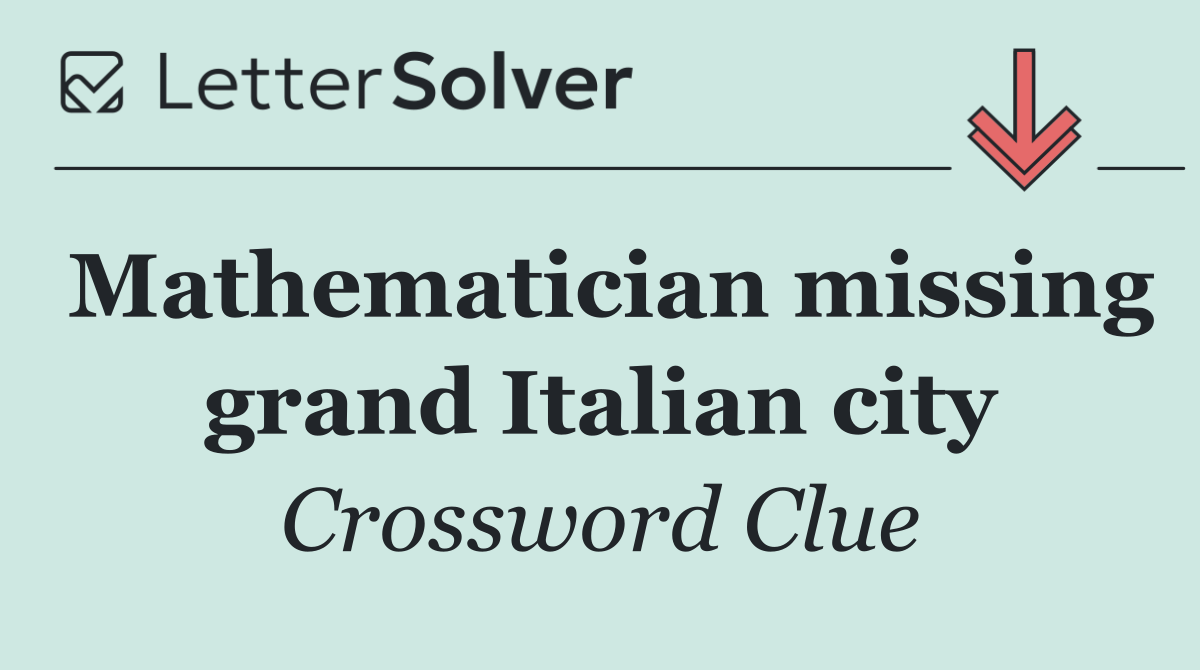 Mathematician missing grand Italian city