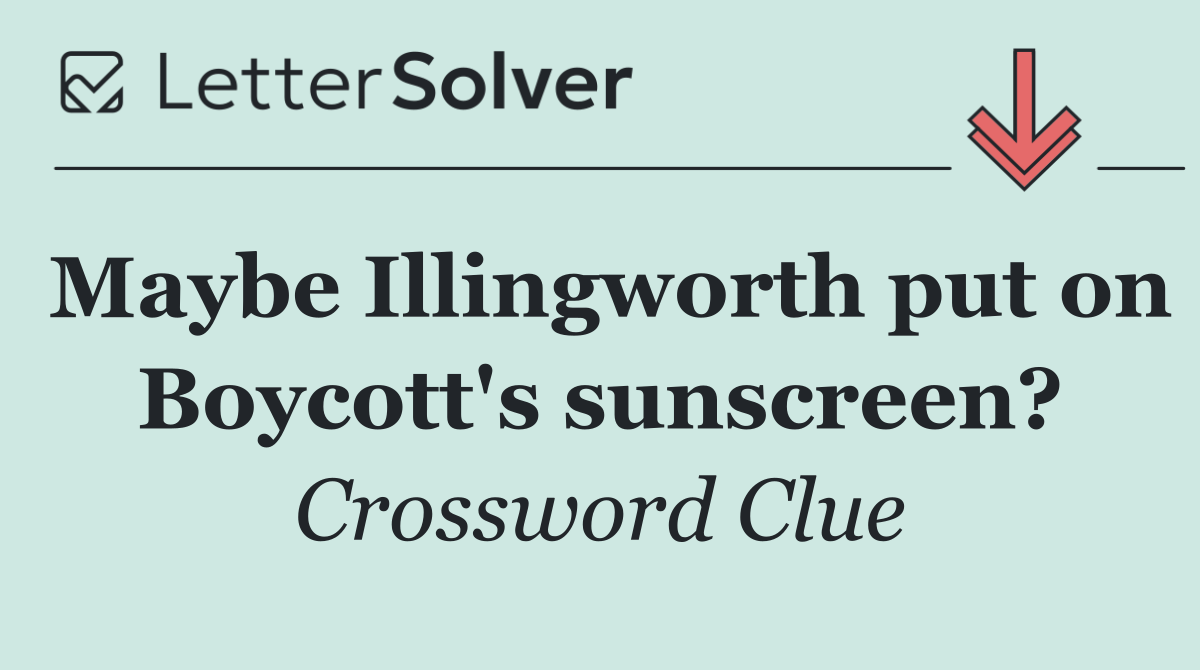 Maybe Illingworth put on Boycott's sunscreen?