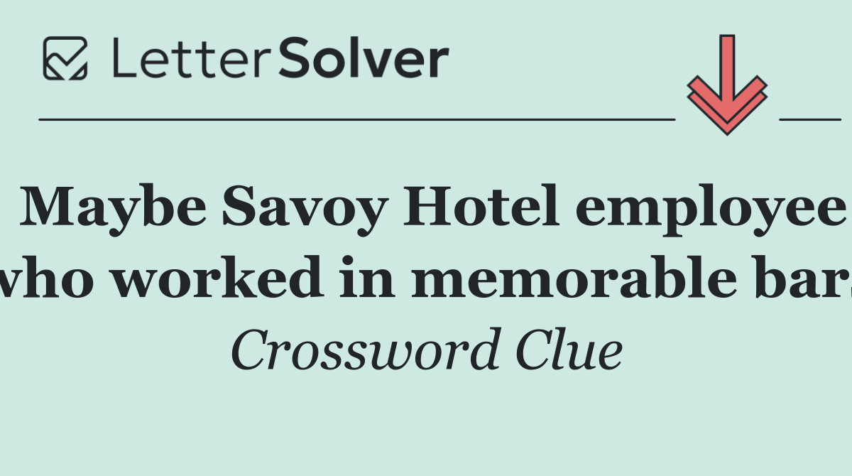 Maybe Savoy Hotel employee who worked in memorable bars