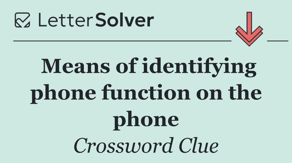 Means of identifying phone function on the phone